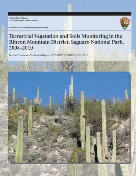 Cover for J Andrew Hubbard · Terrestrial Vegetation and Soils Monitoring in the Rincon Mountain District, Saguaro National Park, 2008?2010 (Paperback Book) (2011)