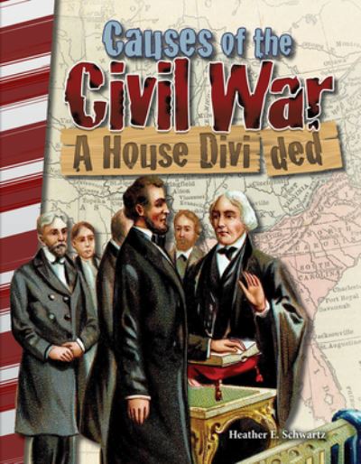 Cover for Heather Schwartz · Causes of the Civil War: A House Divided (Paperback Book) (2017)