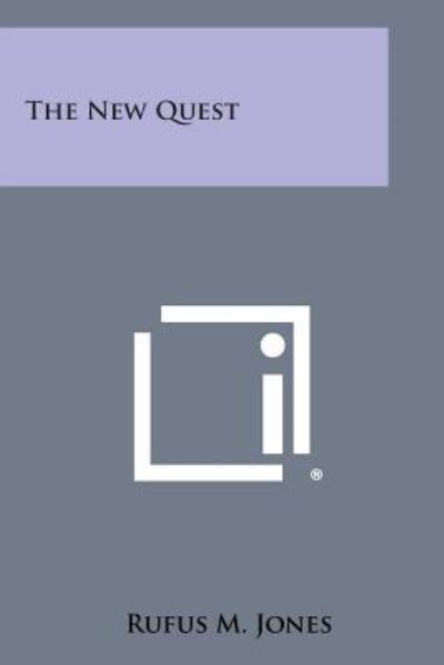 Cover for Rufus M Jones · The New Quest (Paperback Book) (2013)