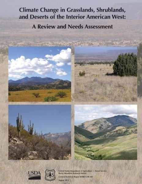Cover for U S Department of Agriculture · Climate Change in Grasslands, Shrublands, and Deserts of the Interior American West: a Review and Needs Assessessment (Paperback Bog) (2015)