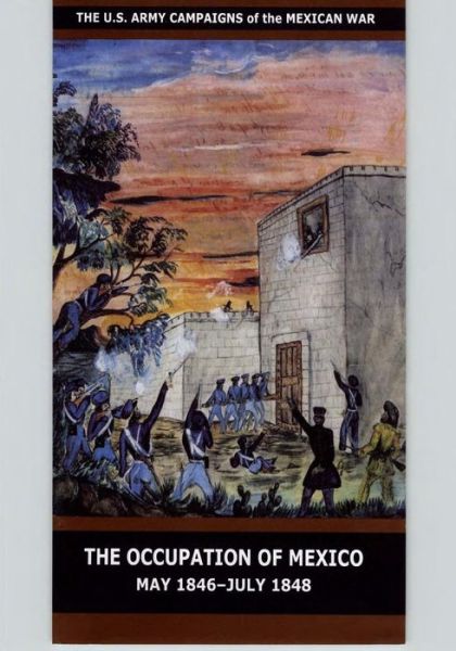 Cover for United States Department of the Army · The Occupation of Mexico May 1846-july 1848 (Pocketbok) (2015)