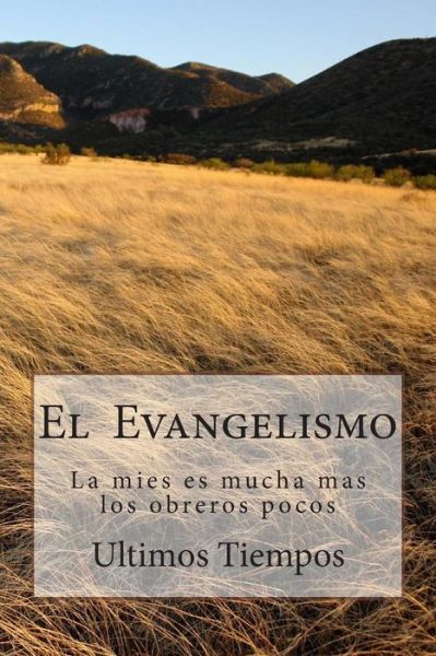 Cover for C Eli Elisheba Rabazza R · El Evangelismo: La Mies Es Mucha Mas Los Obreros Pocos (Pocketbok) (2015)