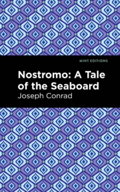 Nostromo - Mint Editions - Joseph Conrad - Livros - Graphic Arts Books - 9781513206035 - 9 de setembro de 2021