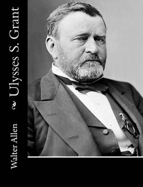 Cover for Walter Allen · Ulysses S. Grant (Paperback Book) (2015)