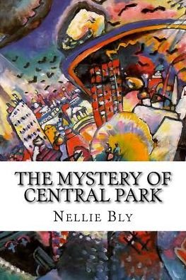 Cover for Nellie Bly · The Mystery of Central Park (Paperback Bog) (2015)