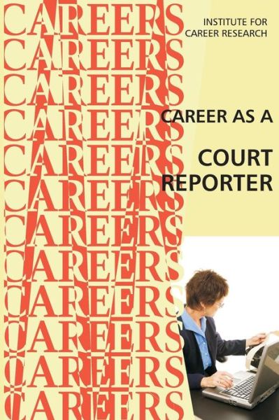 Cover for Institute for Career Research · Career As a Court Reporter (Paperback Bog) (2015)