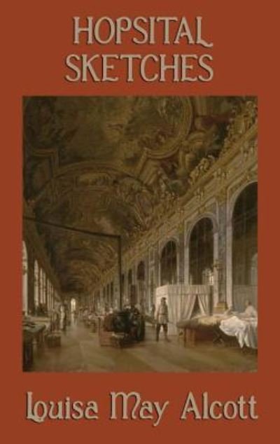 Cover for Louisa May Alcott · Hospital Sketches (Gebundenes Buch) (2018)