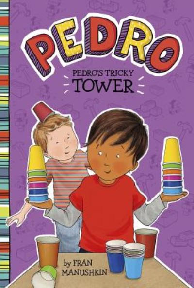 Pedro's tricky tower - Fran Manushkin - Książki - Picture Window Books - 9781515819035 - 1 sierpnia 2017