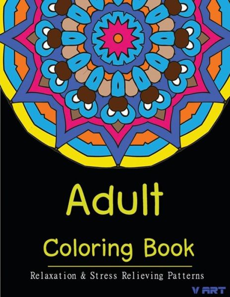 Cover for Coloring Books for Adults Relaxation · Adult Coloring Book: Coloring Books for Adults Relaxation: Relaxation &amp; Stress Relieving Patterns (Paperback Book) (2015)