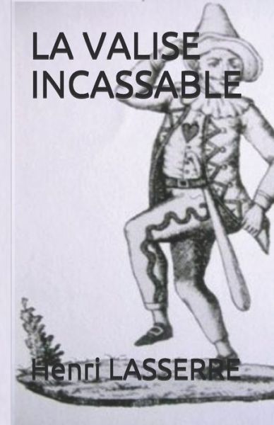 Cover for Henri LASSERRE · La Valise Incassable (Paperback Book) (2017)