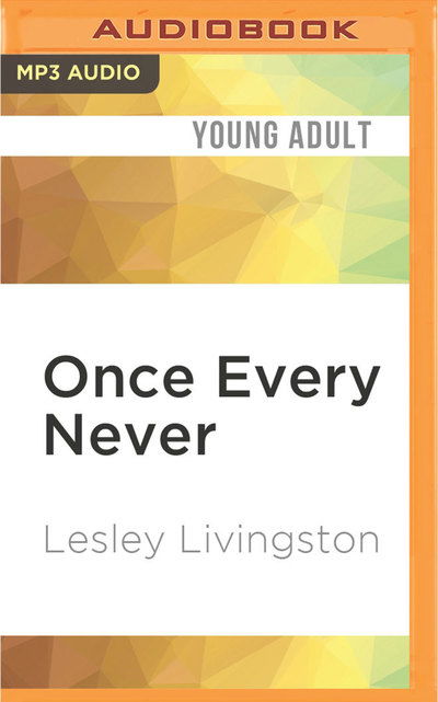 Cover for Lesley Livingston · Once Every Never (CD) (2016)