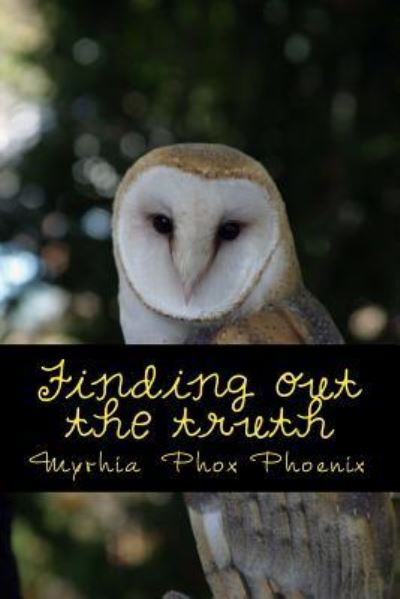 Cover for Kaitlyn Myrhia Phoenix · Finding out the truth (Paperback Book) (2016)