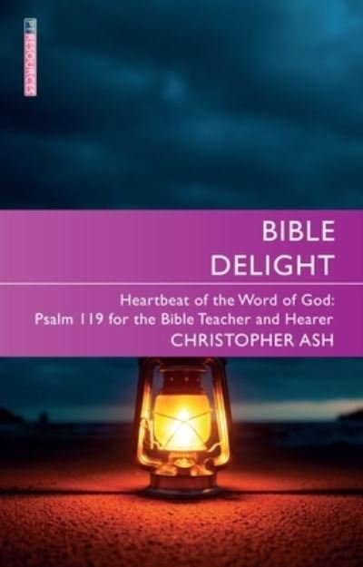 Cover for Christopher Ash · Bible Delight (N/A) (2021)