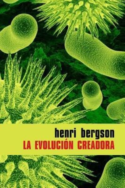 Cover for Henri Bergson · La evolución creadora (Paperback Bog) (2016)