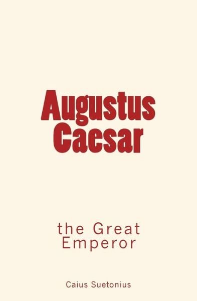 Cover for Caius T Suetonius · Augustus Caesar (Paperback Book) (2016)