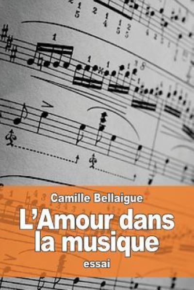 Cover for Camille Bellaigue · L'Amour dans la musique (Pocketbok) (2016)