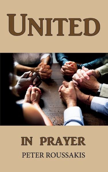 Cover for Peter E Roussakis · United in Prayer (Hardcover Book) (2019)