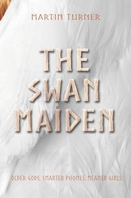 Cover for Martin Turner · The Swan Maiden (Paperback Book) (2018)