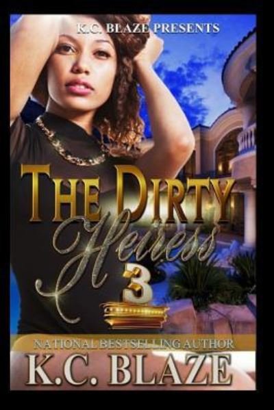 Cover for K C Blaze · The Dirty Heiress 3 (Paperback Book) (2016)