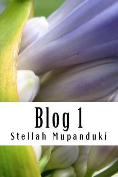 Cover for Stellah Mupanduki · Blog 1 (Paperback Book) (2017)