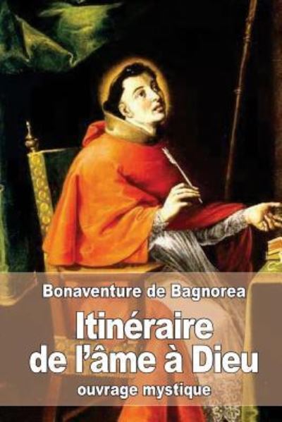 Cover for Bonaventure De Bagnorea · Itineraire de l'ame a Dieu (Paperback Book) (2016)