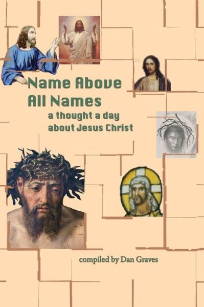 Cover for Dan Graves · Name Above All Names (Paperback Book) (2016)