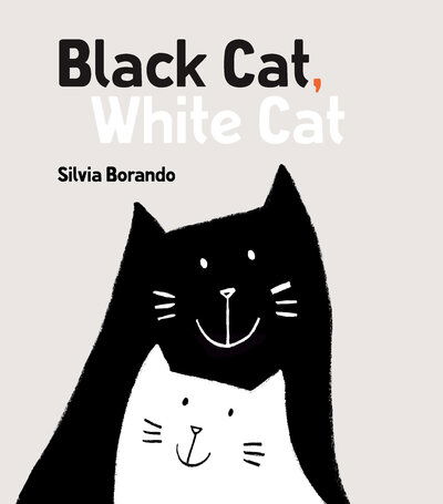 Cover for Silvia Borando · Black Cat, White Cat (Board book) (2020)