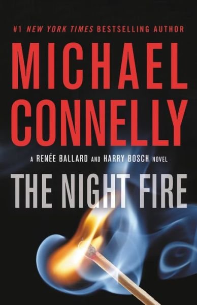 Cover for Michael Connelly · The Night Fire - A Renee Ballard and Harry Bosch Novel (Taschenbuch) (2019)