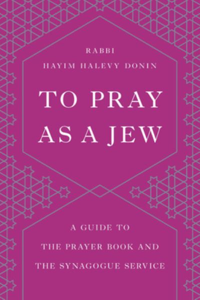 Cover for Hayim H. Donin · To Pray As a Jew (Buch) (2019)