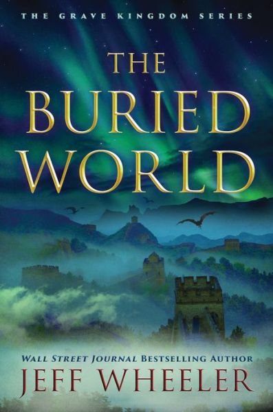 Cover for Jeff Wheeler · The Buried World - The Grave Kingdom (Taschenbuch) (2020)