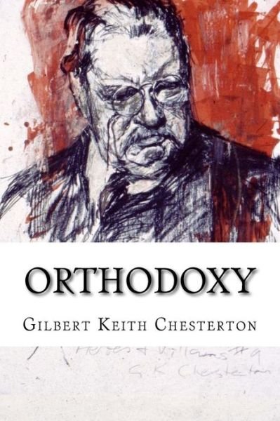 Cover for Gilbert Keith Chesterton · Orthodoxy Gilbert Keith Chesterton (Pocketbok) (2017)