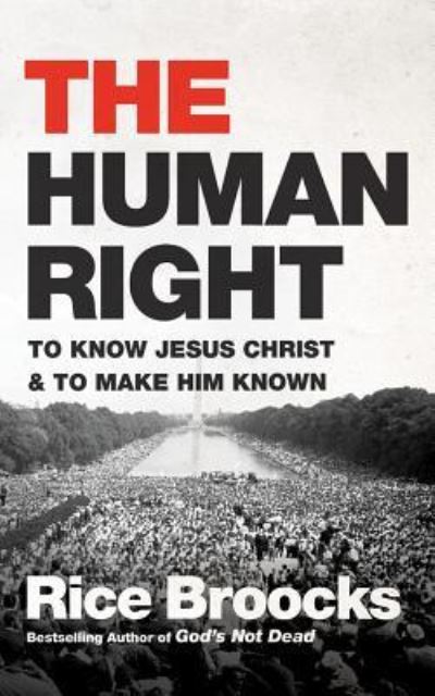 The Human Right - Rice Broocks - Música - Thomas Nelson on Brilliance Audio - 9781543638035 - 20 de fevereiro de 2018