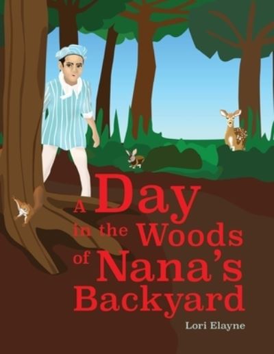 Cover for Lori Elayne · A Day in the Woods of Nana's Backyard (Paperback Book) (2019)