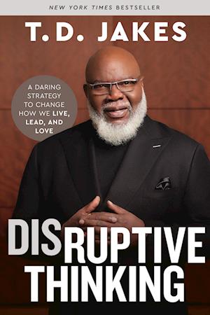 Cover for Nick Chiles · Disruptive Thinking: A Daring Strategy to Change How We Live, Lead, and Love (Paperback Book) (2025)