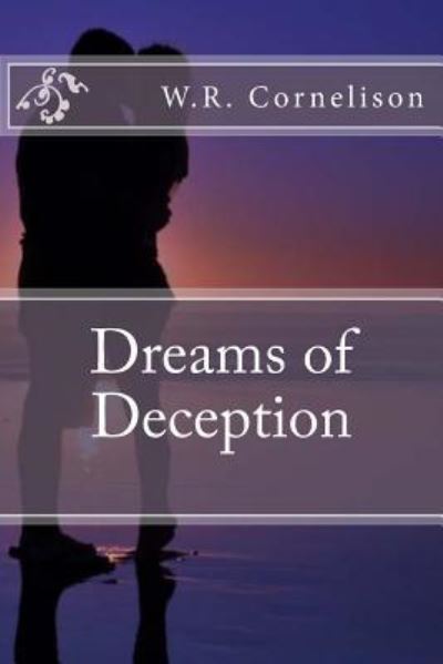 Cover for W R Cornelison · Dreams of Deception (Paperback Book) (2017)