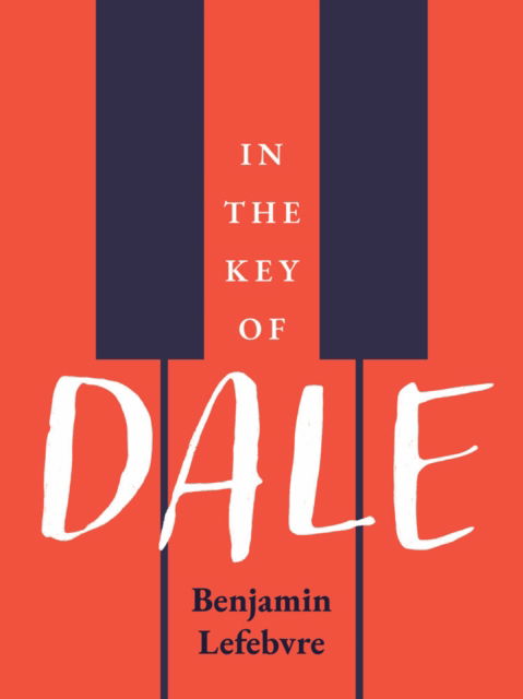 Cover for Benjamin Lefebvre · In The Key of Dale (Paperback Book) (2022)