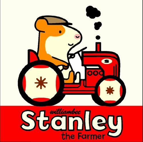 Cover for William Bee · Stanley the Farmer (Hardcover Book) (2015)