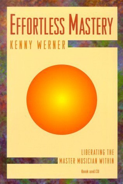 Effortless Mastery - Kenny Werner - Books -  - 9781562240035 - November 1, 1998