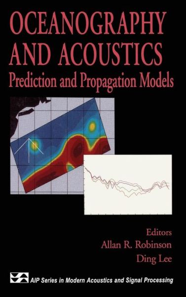 Cover for Allan R Robinson · Oceanography and Acoustics: Prediction and Propagation Models - Modern Acoustics and Signal Processing (Hardcover Book) [1994 edition] (1997)