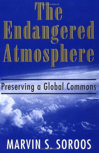 Cover for Marvin S. Soroos · The Endangered Atmosphere: Preserving a Global Commons (Paperback Book) (1997)