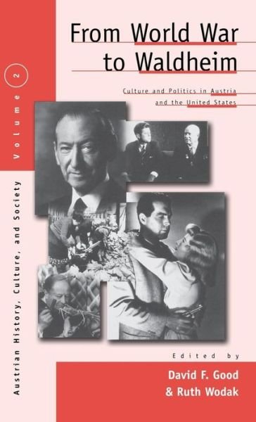 Cover for From World War to Waldheim: Culture and Politics in Austria and the United States - Austrian and Habsburg Studies (Hardcover bog) (1999)