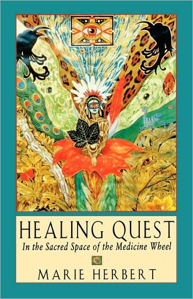 Cover for Marie Herbert · Healing Quest: in the Sacred Space of the Medicine Wheel (Paperback Book) (2002)