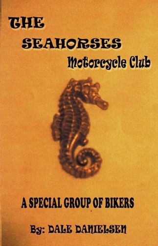Cover for Dale Danielsen · The Seahorses - the Motorcycle Club (Paperback Book) (2009)