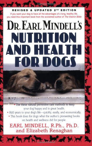 Dr. Earl Mindells Nutrition and Health for Dogs: Revised and Updated 2nd Edition - Earl Mindell - Książki - Basic Health Publications - 9781591202035 - 1 listopada 2007