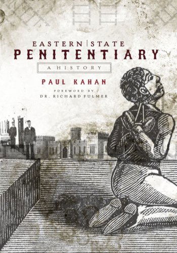 Cover for Paul Kahan · Eastern State Penitentiary: a History (Taschenbuch) (2008)