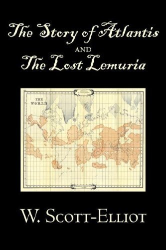 Cover for W Scott-Elliot · The Story of Atlantis and the Lost Lemuria by W. Scott-Elliot, Body, Mind &amp; Spirit, Ancient Mysteries &amp; Controversial Knowledge (Gebundenes Buch) (2007)