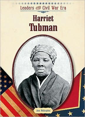 Harriet Tubman - Ann Malaspina - Kirjat - Chelsea House Publishers - 9781604133035 - lauantai 30. toukokuuta 2009