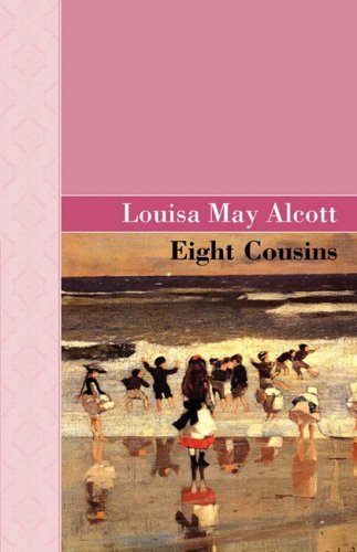 Cover for Louisa May Alcott · Eight Cousins (Akasha Classic) (Innbunden bok) (2009)