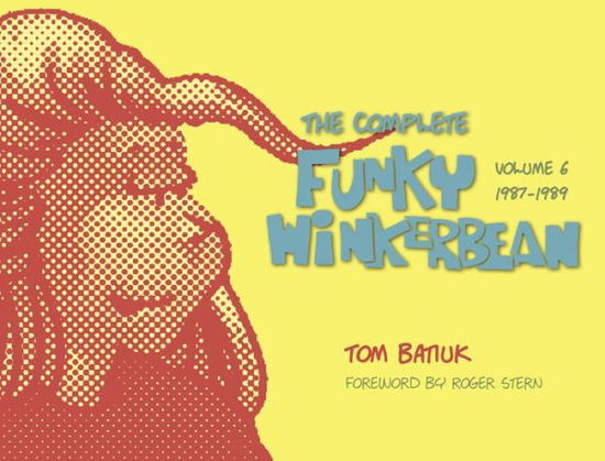 Cover for Tom Batiuk · Funky and Friends: The Complete Funky Winkerbean, Volumes 1 through 6 (Hardcover Book) (2017)