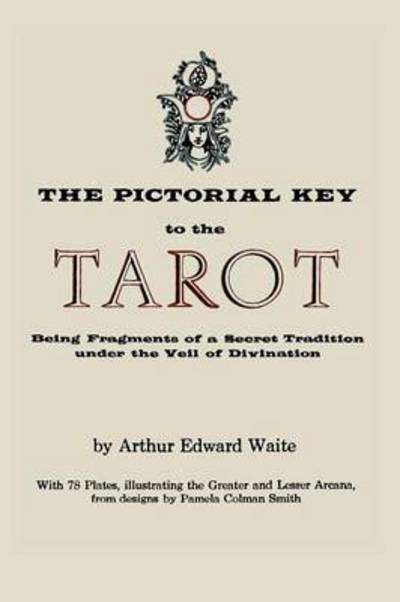 Cover for Professor Arthur Edward Waite · The Pictorial Key to the Tarot (Paperback Book) (2012)